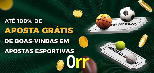 0rr Ate 100% de Aposta Gratis